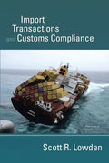 Import Transactions and Customs Compliance - Paperback