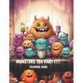 Monster Tea Party!!!!!: It's Tea Time for Monsters - Paperback
