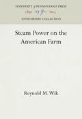 Steam Power on the American Farm - Hardcover