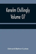 Kenelm Chillingly - Volume 07 - Paperback