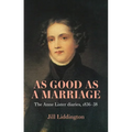 As Good as a Marriage: The Anne Lister Diaries 1836-38 - Paperback
