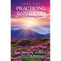 Practicing Sainthood - Walking the Path of your Ascension Book Two - Paperback