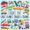 Count the Cars, Planes, Trucks & Trains!: A Fun Puzzle Activity Book for 2-5 Year Olds - Paperback