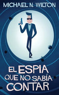 El espía que no sabía contar - Hardcover