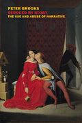 Seduced by Story: The Use and Abuse of Narrative - Paperback