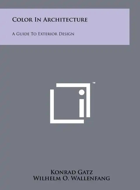 Color In Architecture: A Guide To Exterior Design - Hardcover