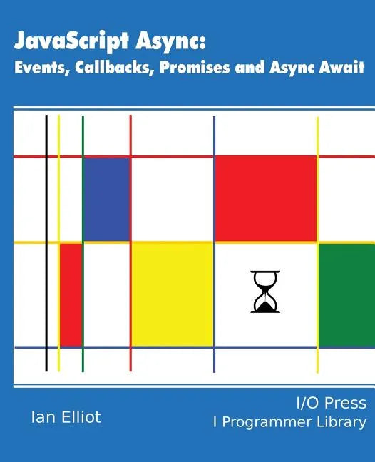 JavaScript Async: Events, Callbacks, Promises and Async Await - Paperback