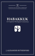 Habakkuk: An Exegetical-Theological Commentary - Hardcover