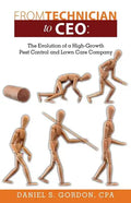 From Technician to CEO: The Evolution of a High-Growth Pest Control and Lawn Care Company - Paperback