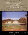 Hero Tales and Legends of the Rhine - Paperback
