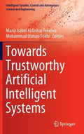Towards Trustworthy Artificial Intelligent Systems - Hardcover