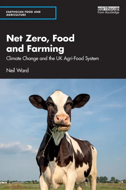 Net Zero, Food and Farming: Climate Change and the UK Agri-Food System - Paperback