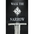 Walk the Narrow - Paperback