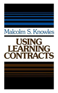Using Learning Contracts: Practical Approaches to Individualizing and Structuring Learning - Hardcover