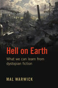Hell on Earth: What we can learn from dystopian fiction - Paperback