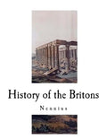 History of the Britons: Historia Brittonum - Paperback