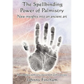The Spellbinding Power of Palmistry: New Insights Into an Ancient Art - Paperback