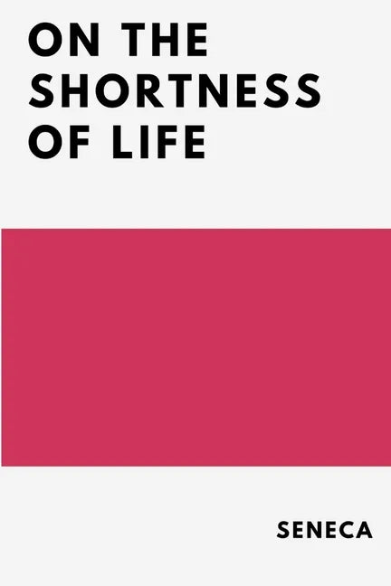On the Shortness of Life - Paperback
