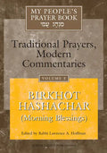 My People's Prayer Book Vol 5: Birkhot Hashachar (Morning Blessings) - Paperback
