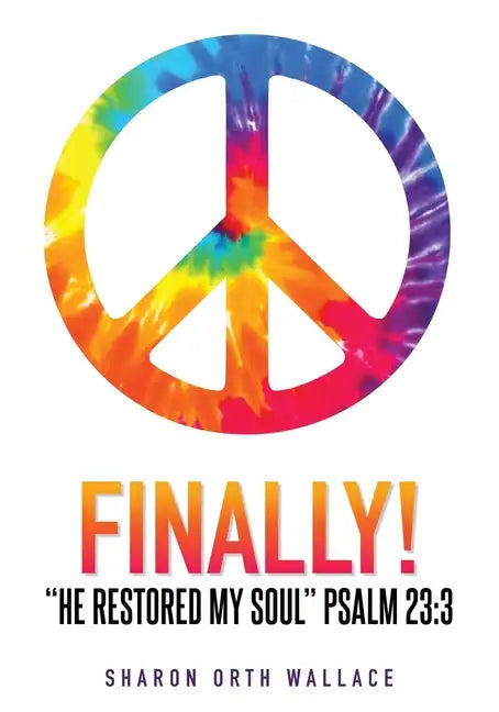 Finally!: "He Restored My Soul" - Paperback