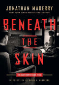Beneath the Skin: The Sam Hunter Case Files - Hardcover