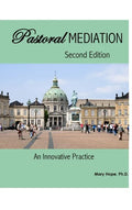 Pastoral Mediation: An Innovative Practice: Second Edition - Hardcover