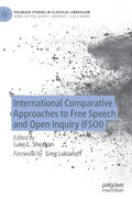 International Comparative Approaches to Free Speech and Open Inquiry (Fsoi) - Hardcover