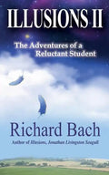 Illusions II: The Adventures of a Reluctant Student - Paperback