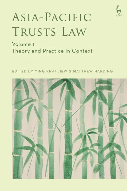 Asia-Pacific Trusts Law, Volume 1: Theory and Practice in Context - Paperback