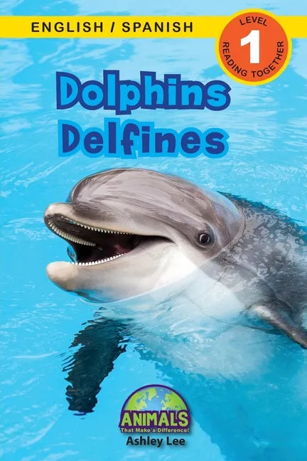 Dolphins / Delfines: Bilingual (English / Spanish) (Inglés / Español) Animals That Make a Difference! (Engaging Readers, Level 1) - Paperback