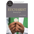 Eucharist, Bread of Life - Paperback
