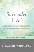 Surrender It All: 90 Days Devotional - Paperback