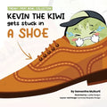Kevin the kiwi gets stuck in a shoe - Paperback