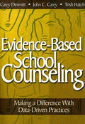 Evidence-Based School Counseling: Making a Difference with Data-Driven Practices - Paperback