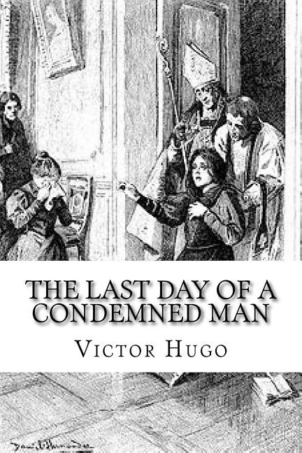 The Last Day of a Condemned Man - Paperback