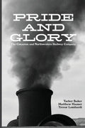 Pride And Glory: The Cimarron and Northwestern Railway Company - Paperback