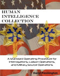 Human Intelligence Collection: A Standard Operating Procedure for Interrogation Operations, Liason Operations, and Military Source Operations - Paperback