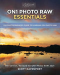 ON1 Photo RAW Essentials (2021): The Photographer's Guide To Learning ON1 Photo RAW - Paperback