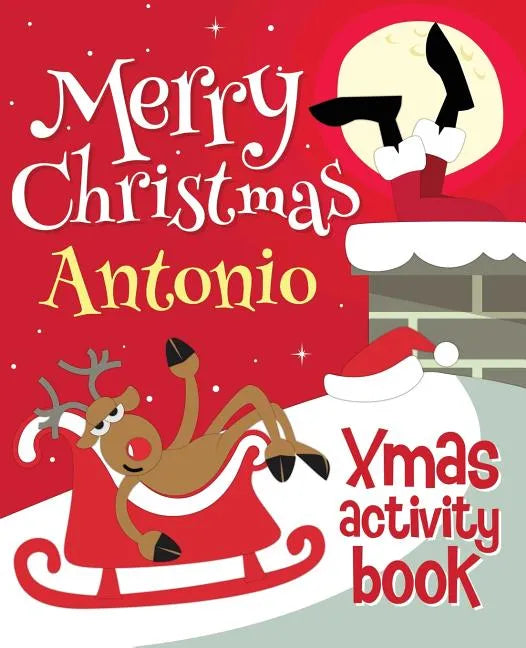 Merry Christmas Antonio - Xmas Activity Book: (Personalized Children's Activity Book) - Paperback
