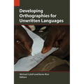 Developing Orthographies for Unwritten Languages - Paperback
