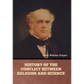 History of the Conflict between Religion and Science - Hardcover
