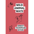 Wild Animal Ways (Yesterday's Classics) - Paperback