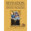 Revelation, Mystical Phenomena and Divine Promises - Hardcover