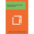 Semiconductors And Transistors - Paperback