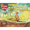 Super Marsupials: Kangaroos, Koalas, Wombats, and More - Paperback