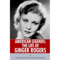 American Legends: The Life of Ginger Rogers - Paperback