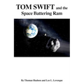 Tom Swift and the Space Battering Ram - Paperback