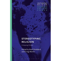 Stereotyping Religion: Critiquing Clichés - Paperback