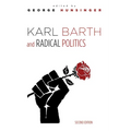 Karl Barth and Radical Politics, Second Edition - Hardcover