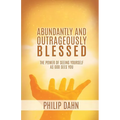 Abundantly and Outrageously Blessed - Paperback
